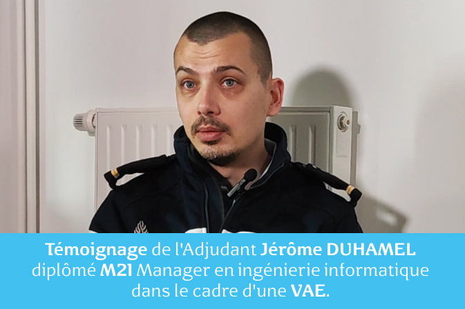 Témoignage de l'Adjudant Jérôme DUHAMEL